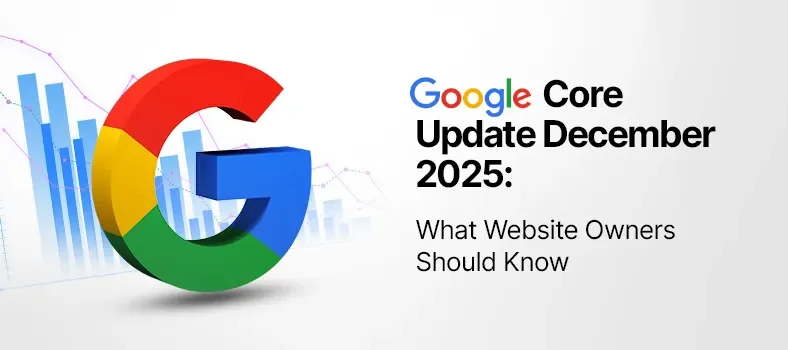 Google Core Update December 2025: What Website Owners Should Know