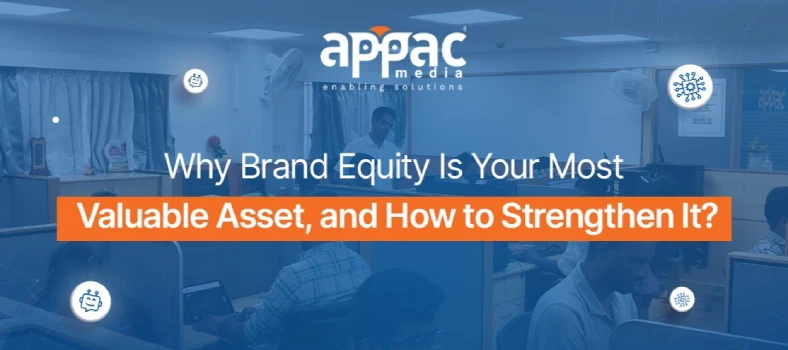 Why Brand Equity Is Your Most Valuable Asset, and How to Strengthen It?